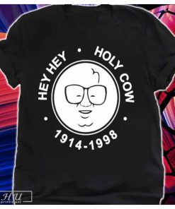 Hey Hey Holy Cow Harry Caray 1914-1998 T-Shirt
