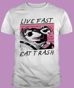 Official Live Fast Eat Trash Funny Raccoon T-Shirt