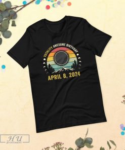 Totality Awesome Birthday Shirt, Funny Solar Eclipse Gift, April 8 Birthday, Vintage Eclipse Shirt