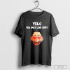 Best Orhan Awatramani Yolo You Only Love Orry T-shirt