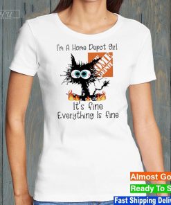 Black Cat I_m a Home Depot girl it_s fine everything is fine shirt