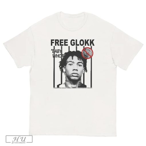 FREE GLOKK T-Shirt, Glokk40spaz rapper Tee, Baby Whoa Graphic, babyLife rapper merch