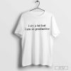 Official I Cry A Lot But I Am So Productive T-shirt