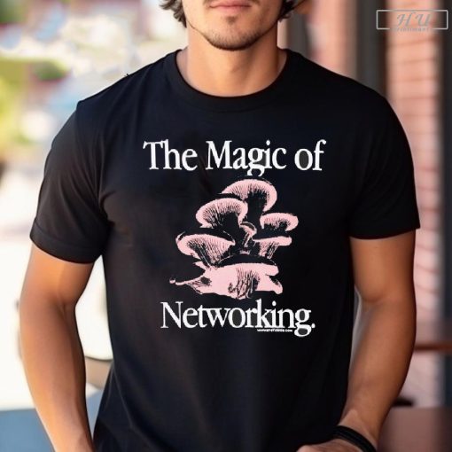 Official The Magic Of Networking Social T-shirt