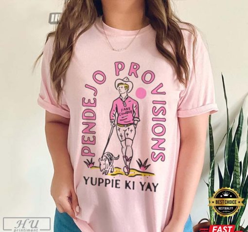 Pendejo Provisions Yuppie Ki Ye Cowboy T-Shirt