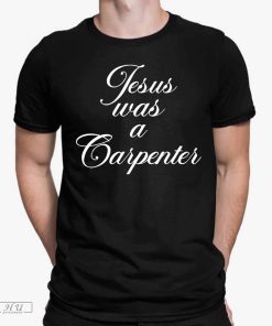 Sabrina Carpenter Jesus Was A Carpenter Shirt