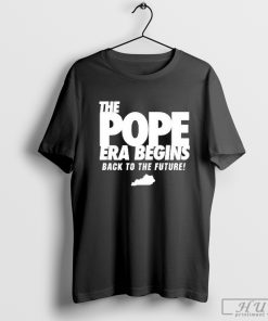 The Pope Era Begins Back To The Future Shirt