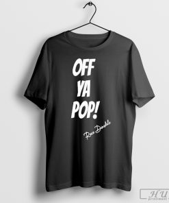 Top mcneilsmill Off Ya Pop Reece Dinsdale T-shirt