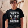 America Love It Or Give It Back Native American Forever American History With Native American Faces shirt