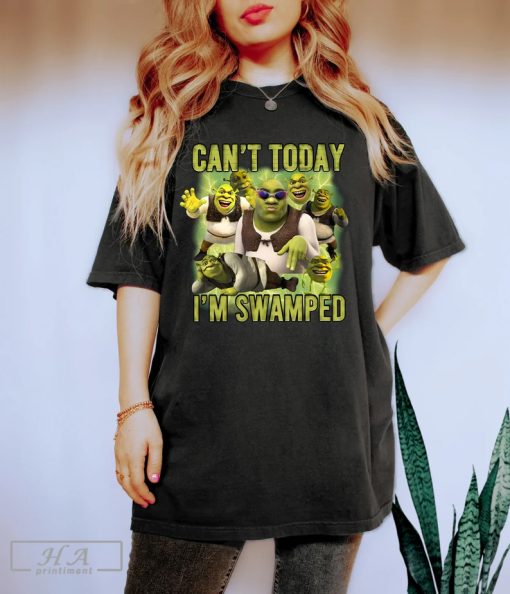 Can't Today I'm Swamped Shirt, Shrek Funny Trending Shirt, Fiona and Shrek Tshirt, Funny Shrek Trending Tee