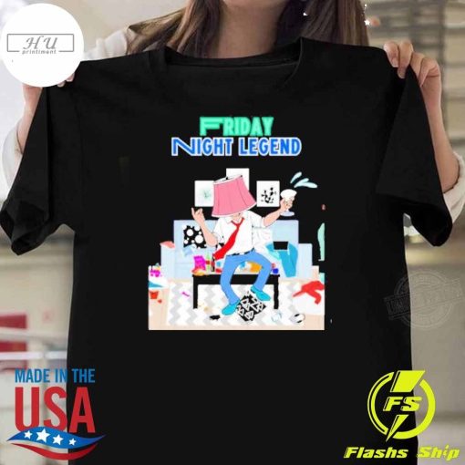 Funny Friday Night Legend T-shirt