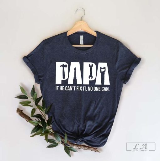 Funny Papa Birthday Shirt, Fixer of Things T-shirt, Papa Tools Tee