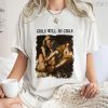 Girls Will Be Girls Shirt, Unique Shirt Gift, Trending Unisex Shirt