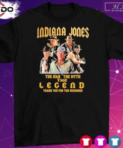 Indiana Jones The Man The Myth The Legend The Memories T-Shirt