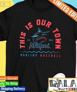 Miami Marlins baseball this is our town with logo shirt