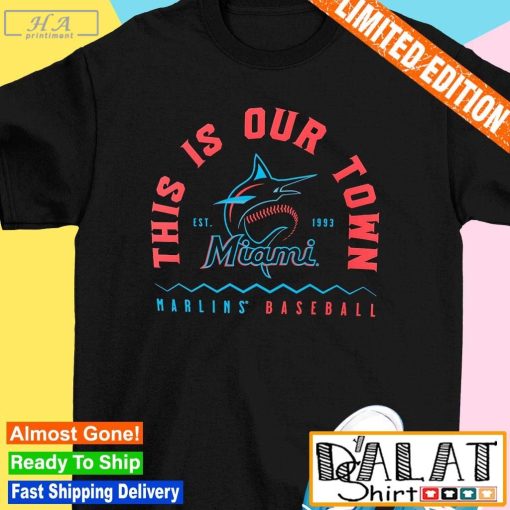 Miami Marlins baseball this is our town with logo shirt