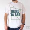 Minnesota Basketball Shirt, Anthony Edwards Bring Ya A**, Bring Ya Ass, Vintage Style Minnesota Shirt, Basketball Fan Gift