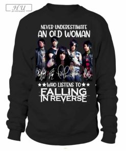 Never Underestimate An Old Woman Who Listens To Falling In Reverse T-Shirt