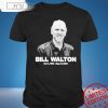 Official Bill Walton Shirt RIP Bill Walton 1952 2024 Shirt Rip Grateful Big Bill Walton Dead T Shirt Sweatshirt Bill Walton T Shirt