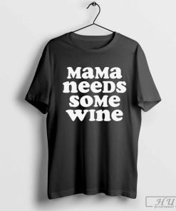 Official Mama Needs Some Wine T-Shirt