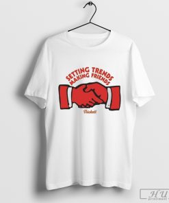 Official Setting Trends Making Friends Trickett Shake Hands T-shirt