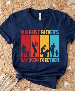 Our First Father's Day 2024 Together Shirt, Matching Father's Day Shirt, Father’s Day Tee