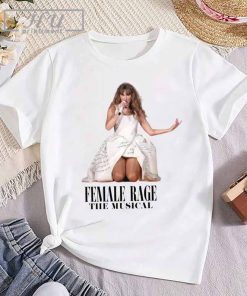 Taylor Swift Female Rage The Musical T-shirt, Taylor Swift Eras Concert Tee, TTPD Swiftie Fan Gift, Tortured Poets Department Albums Tee