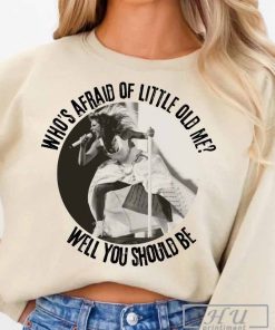 Who's Afraid of Little Old Me, Well You Should Be, TTPD, Taylor, Swiftie, Music, Lyric Shirt