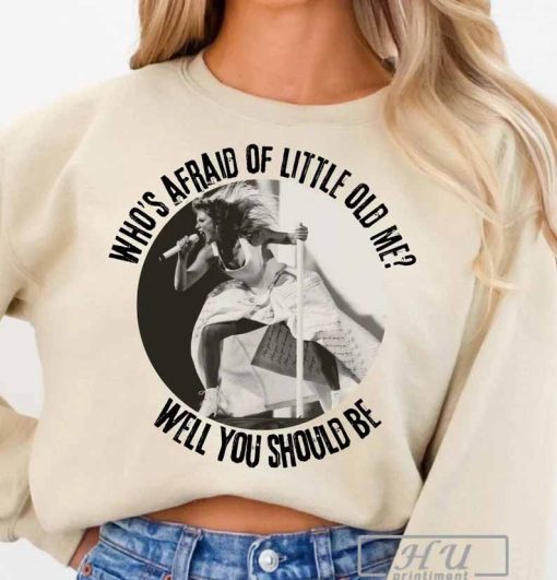 Who's Afraid of Little Old Me, Well You Should Be, TTPD, Taylor, Swiftie, Music, Lyric Shirt