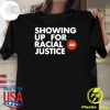 Awesome Showing Up For Racial Justice T-Shirt