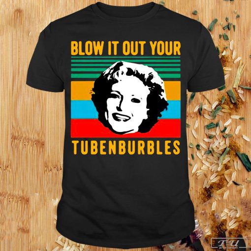 Blow It out Your Tubenburbles Retro Shirt