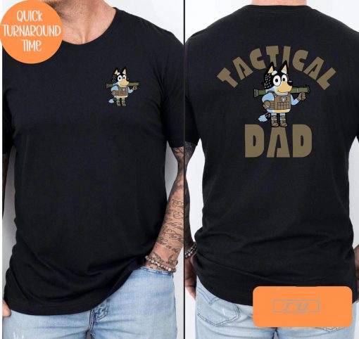 Bluey Dad Shirt, Tactical Dad Shirt, Gift for Toddler Dad