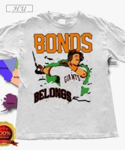 Bonds Belongs San Francisco Giants T-Shirt