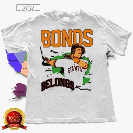 Bonds Belongs San Francisco Giants T-Shirt