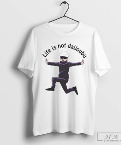 Design Gojo Life Is Not Daijoubu T-Shirt