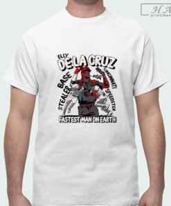 Elly De La Cruz is the fastest man of Earth shirt