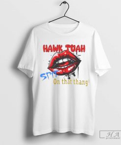 Funny Hawk Tuah Shirt Hawk Tuah Spit On That Thang T Shirt Give Him That Hawk Tuah Girl