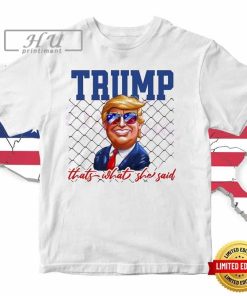 Funny Trump Thats What She Said 2024 T-shirt