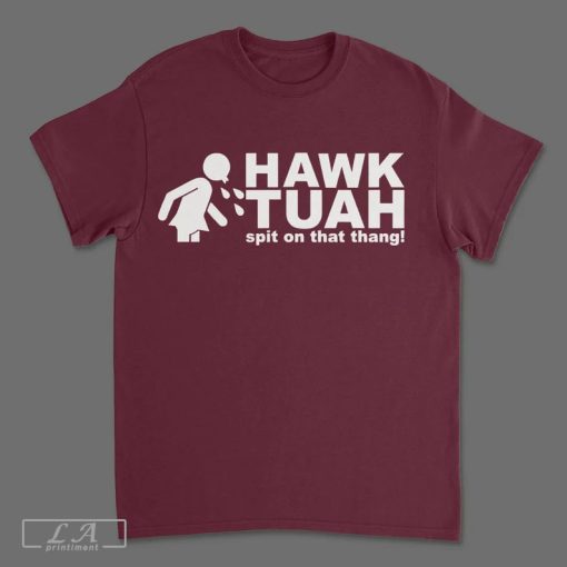 Hawk Tuah Spit On that Thang Shirt, Women Crew Neck Shirt