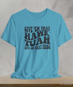 Hawk Tuah Spit on That Thang T-shirt