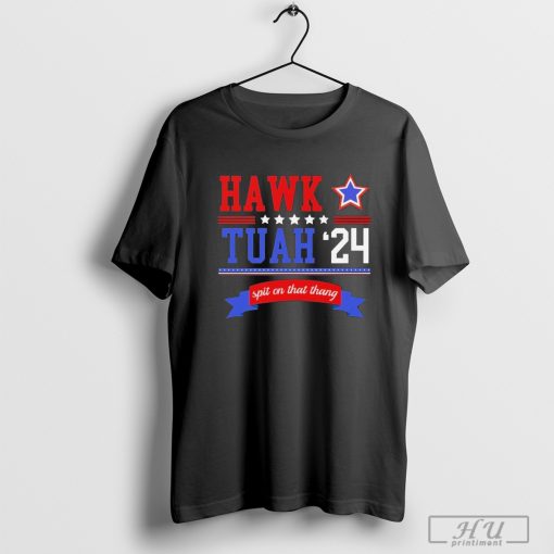 Hawk Tuah Spit on that Thang Trending 24 text T-Shirt