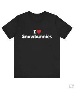 I Love Snowbunnies Shirt, Snowbunny Lover T-Shirt, Trending Shirt