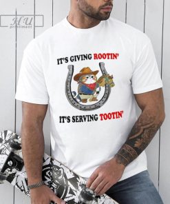 It's Giving Rootin' It's Serving Tootin' T-Shirt