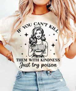 Kill Them With Kindness Shirt, Trendy Vintage Retro Housewife Shirt