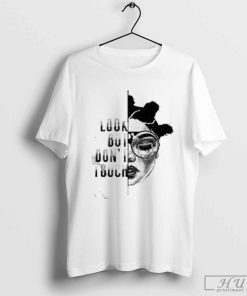 Look But Don't Touch Girl Shirt