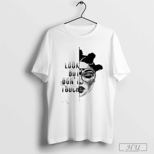 Look But Don't Touch Girl Shirt