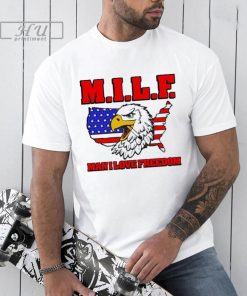 Milf Eagle Man I Love Freedom T-Shirt