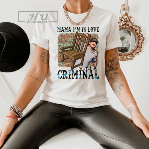 Morgan Mugshot T-Shirt, Mama I'm In Love With A Criminal Tees, Trendy Meme Shirt