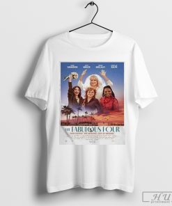 Nice Poster The Fabulous Four On July 26th 2024 T-Shirt