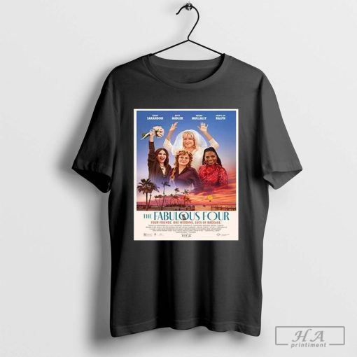 Nice Poster The Fabulous Four On July 26th 2024 T-Shirt